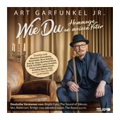 Art Garfunkel Jr. - Wie Du - Hommage an meinen Vater f&uuml;r 16,99 Euro