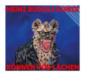 Heinz Rudolf Kunze - Können vor Lachen f&uuml;r 16,99 Euro