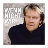 Howard Carpendale - Wenn nicht wir. f&uuml;r 6,49 Euro
