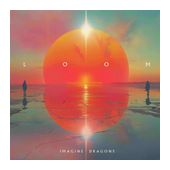 Imagine Dragons - Loom f&uuml;r 18,99 Euro