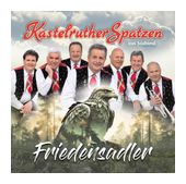 Kastelruther Spatzen - Friedensadler f&uuml;r 18,99 Euro