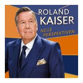 Roland Kaiser - Neue Perspektiven f&uuml;r 19,49 Euro