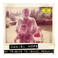 My Tribute To Yehudi Menuhin (Daniel Hope) für 21,96 Euro