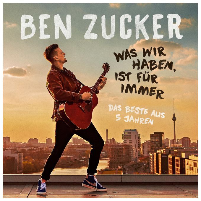 Ben Zucker - Was wir haben, ist für immer (Das Beste) 