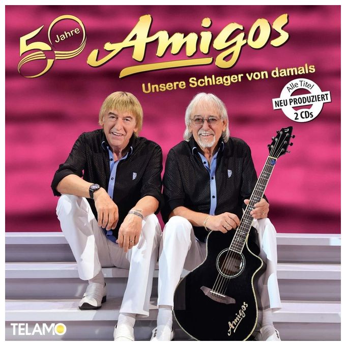 Die Amigos - 50 Jahre:Unsere Schlager von damals 