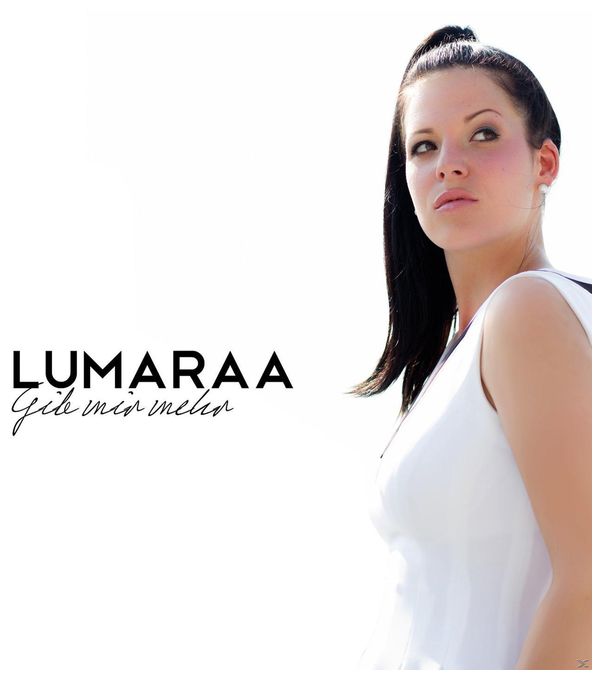 Lumaraa - Gib Mir Mehr 