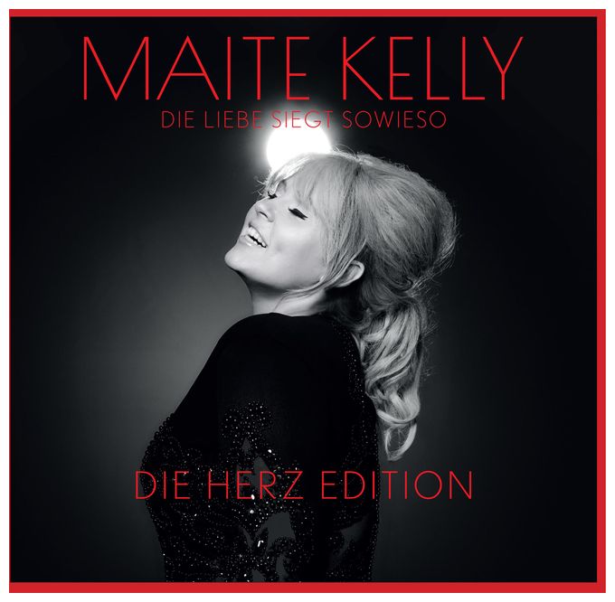 Maite Kelly - Die Liebe siegt sowieso (Die Herz Edition) 