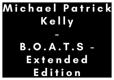 Michael Patrick Kelly - B.O.A.T.S 