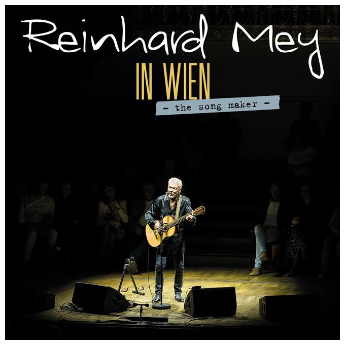 Reinhard Mey - In Wien - The Song Maker 