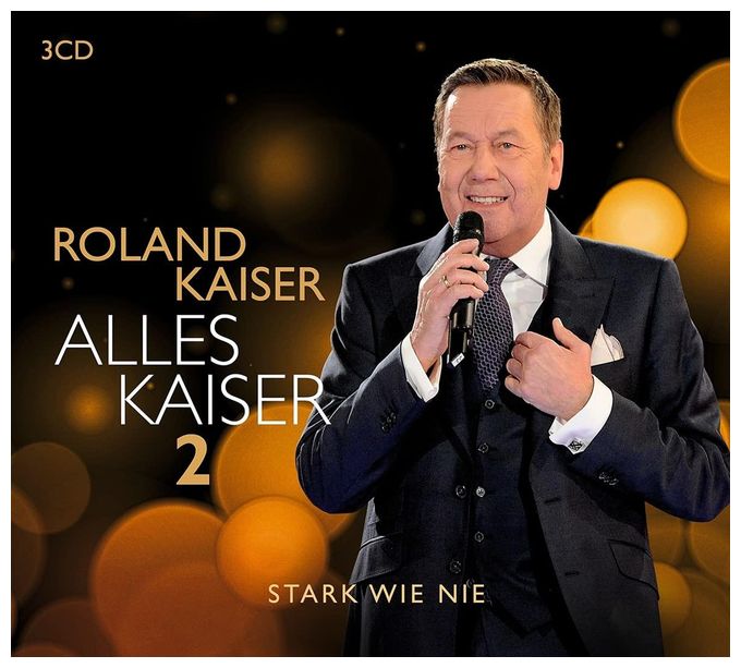 Roland Kaiser - Alles Kaiser 2 (Stark wie nie) 