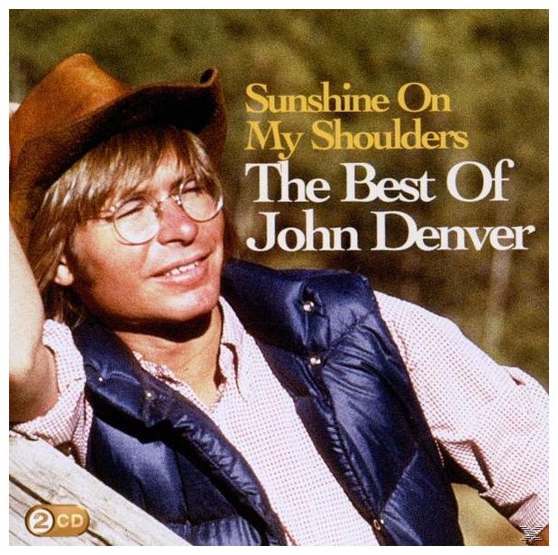 Sunshine On My Shoulders: The Best Of John Denver 