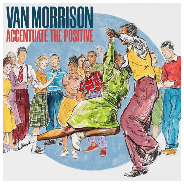 Van Morrison - Accentuate The Positive 